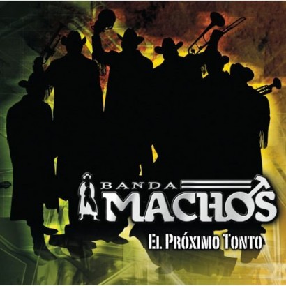 1368628983-DEJOSE-Banda-Machos-El-proximo-tonto 1368628983-DEJOSE-Banda-Machos-El-proximo-tonto