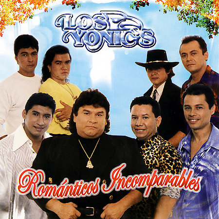 1369929584-DEJOSE-Los-Yonic-s-Romanticos-incomparables 1369929584-DEJOSE-Los-Yonic-s-Romanticos-incomparables